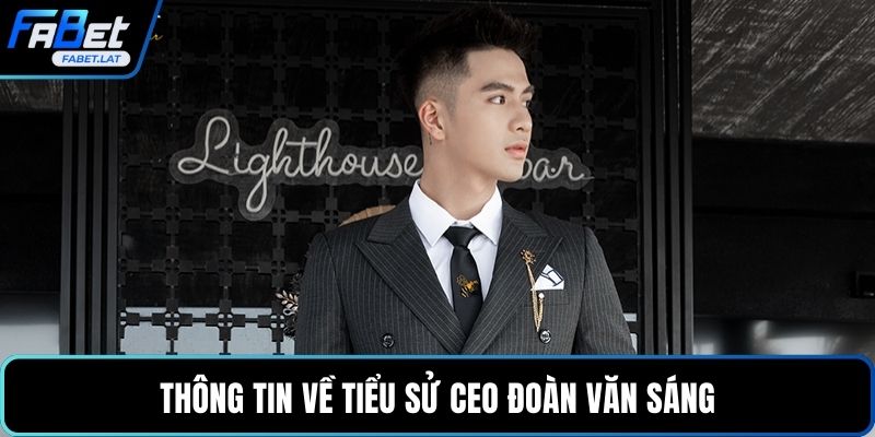Thông tin về tiểu sử CEO Đoàn Văn Sáng